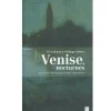 Boutiques de musées Littérature & Essais-Venise, nocturnes. De Goldoni à Philippe Sollers