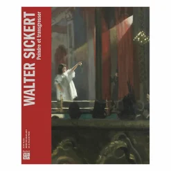 Best Boutiques de musées Walter Sickert. Peindre et transgresser - Catalogue d'exposition